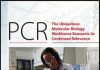 PCR: The Ubiquitous Molecular Biology Workhorse Reasserts its Continued Relevance