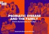World Psoriasis Day 2024: Psoriatic Disease and Family–Standing Together in Support and Understanding