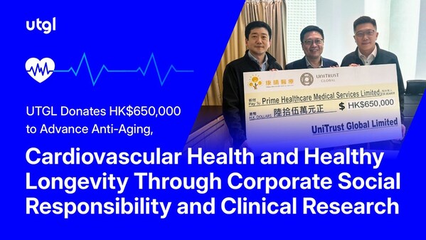 UTGL Donates HK$650,000 to Advance Anti-Aging, Cardiovascular Health and Healthy Longevity Through Corporate Social Responsibility and Clinical Research